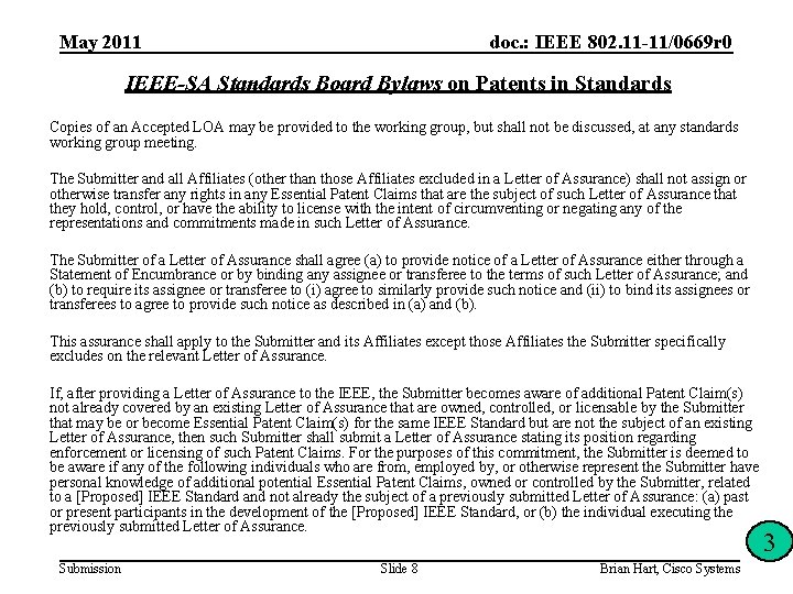 May 2011 doc. : IEEE 802. 11 -11/0669 r 0 IEEE-SA Standards Board Bylaws