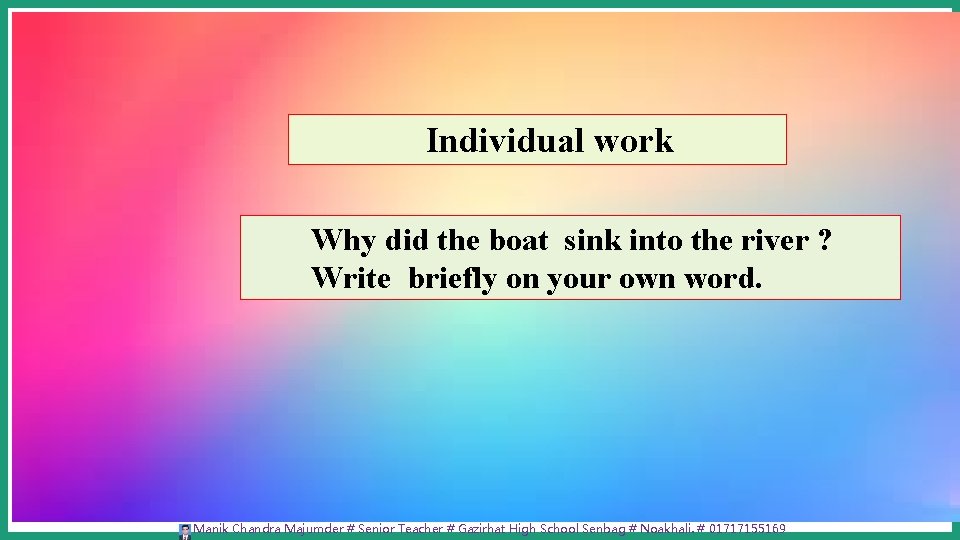 Individual work Why did the boat sink into the river ? Write briefly on