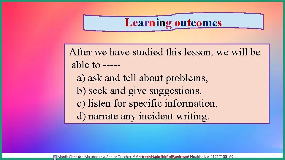 Learning outcomes After we have studied this lesson, we will be able to ----a)