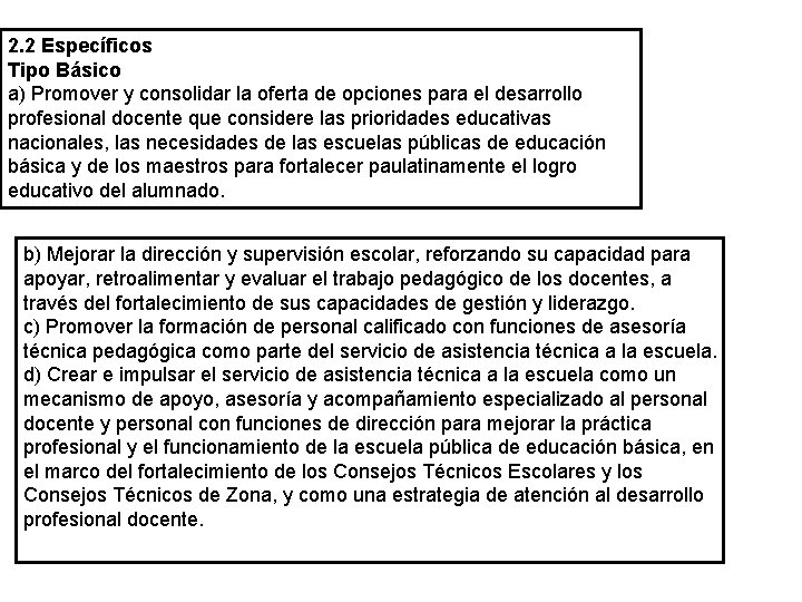 2. 2 Específicos Tipo Básico a) Promover y consolidar la oferta de opciones para