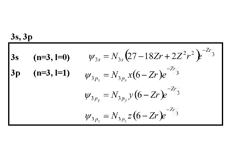 3 s, 3 p 3 s (n=3, l=0) 3 p (n=3, l=1) 