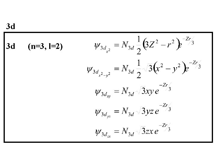 3 d 3 d (n=3, l=2) 