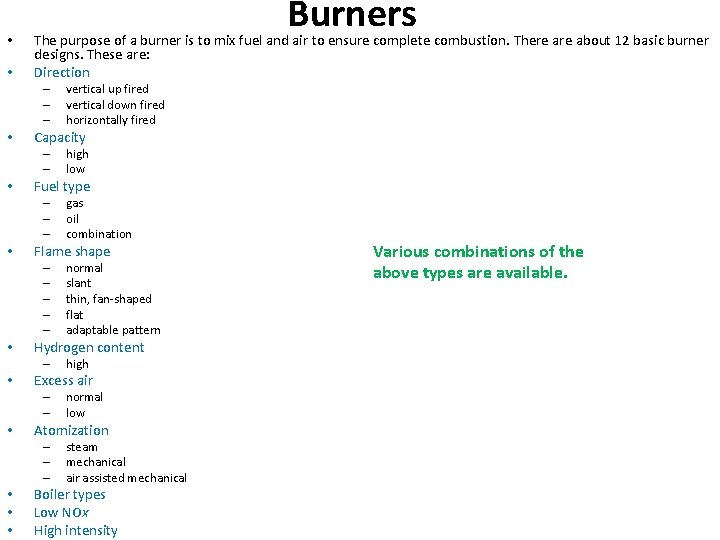  • • Burners The purpose of a burner is to mix fuel and