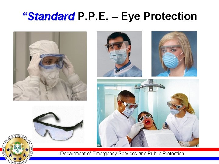 “Standard P. P. E. – Eye Protection Department of Emergency Services and Public Protection