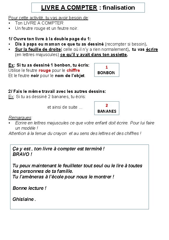 LIVRE A COMPTER : finalisation Pour cette activité, tu vas avoir besoin de: •