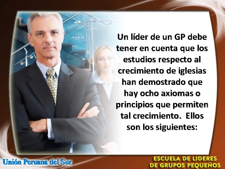 Un líder de un GP debe tener en cuenta que los estudios respecto al Un líder de un GP debe tener en cuenta que los estudios respecto al