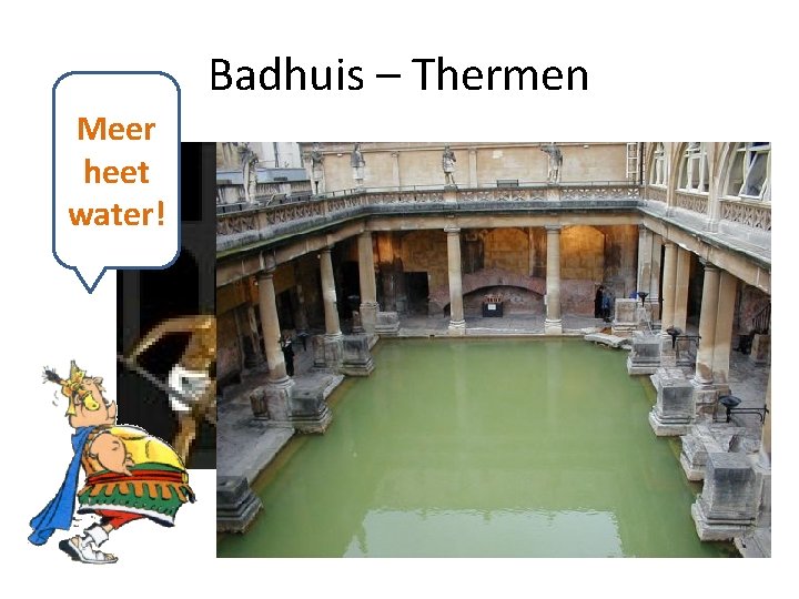 Badhuis – Thermen Meer heet water! 