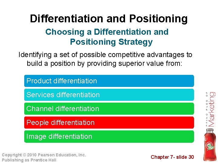 Differentiation and Positioning Choosing a Differentiation and Positioning Strategy Identifying a set of possible