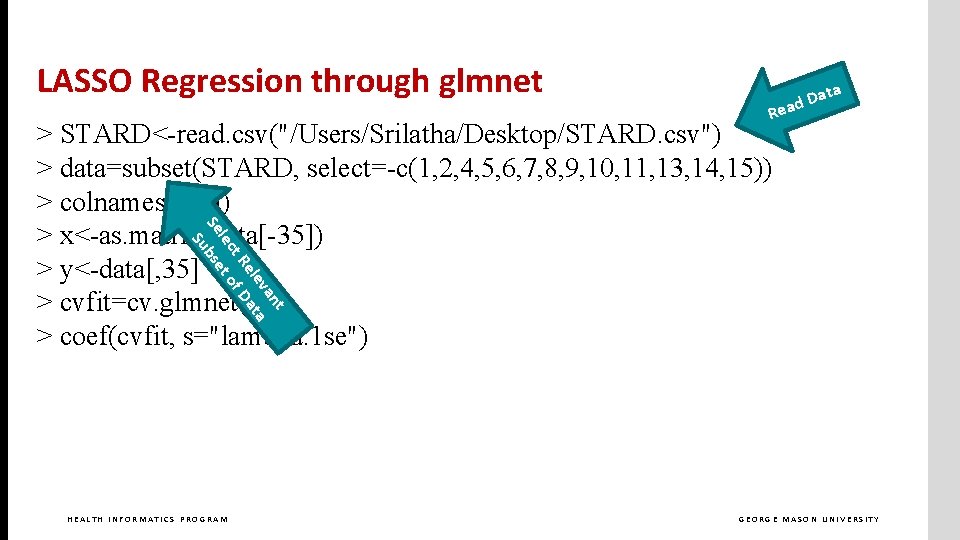 LASSO Regression through glmnet ata D d ea R nt va a ele at