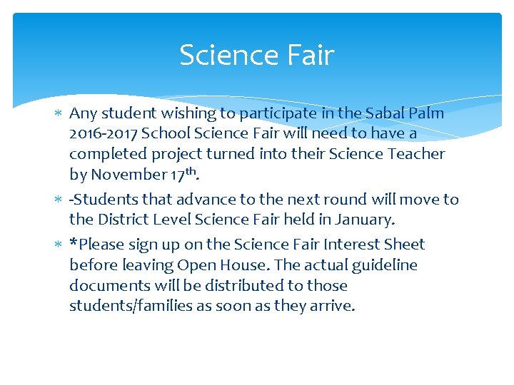 Science Fair Any student wishing to participate in the Sabal Palm 2016 -2017 School