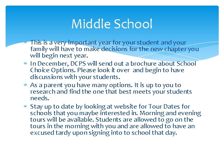 Middle School This is a very important year for your student and your family