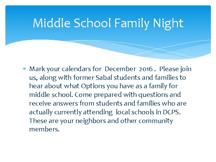 Middle School Family Night Mark your calendars for December 2016. Please join us, along