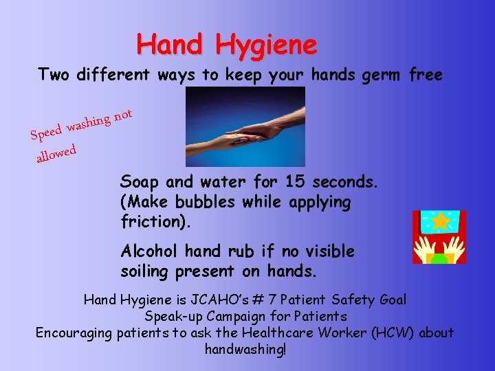 Hand Hygiene Two different ways to keep your hands germ free t o n