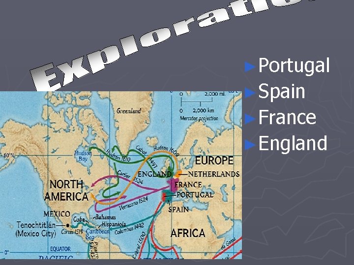 ►Portugal ►Spain ►France ►England 