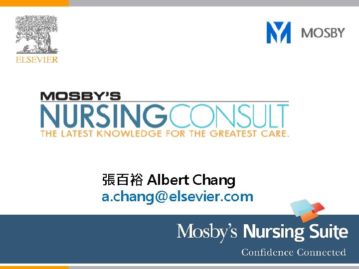 張百裕 Albert Chang a. chang@elsevier. com 