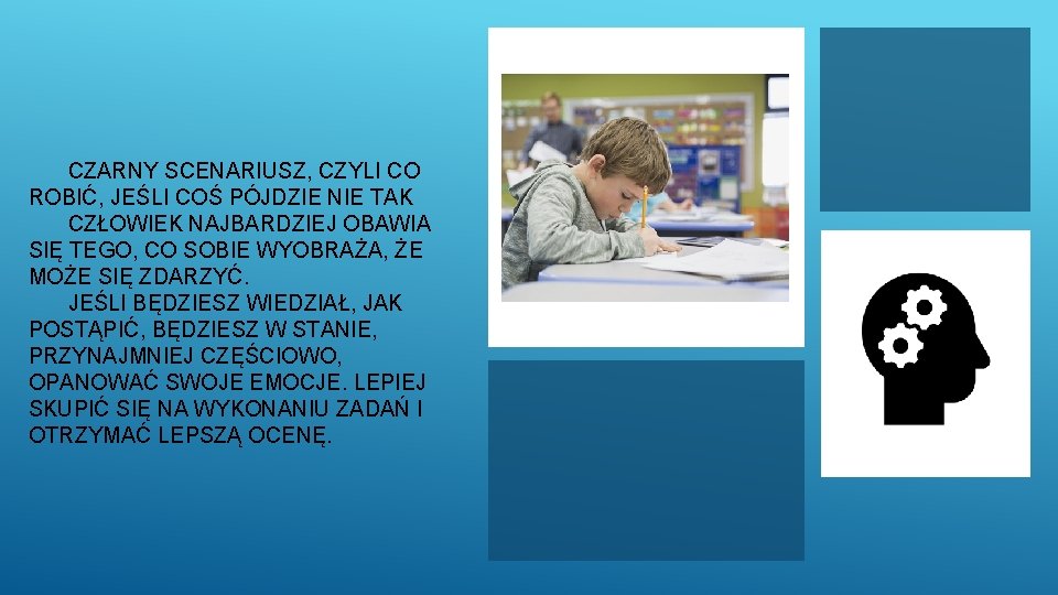 CZARNY SCENARIUSZ, CZYLI CO ROBIĆ, JEŚLI COŚ PÓJDZIE NIE TAK CZŁOWIEK NAJBARDZIEJ OBAWIA SIĘ