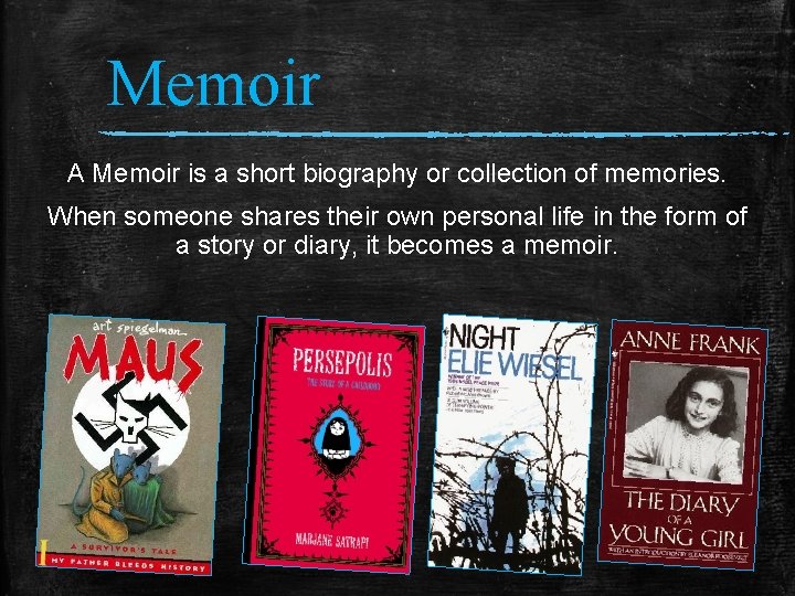 Memoir A Memoir is a short biography or collection of memories. When someone shares