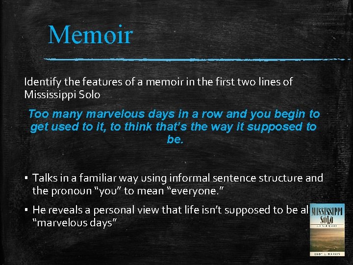Memoir Identify the features of a memoir in the first two lines of Mississippi