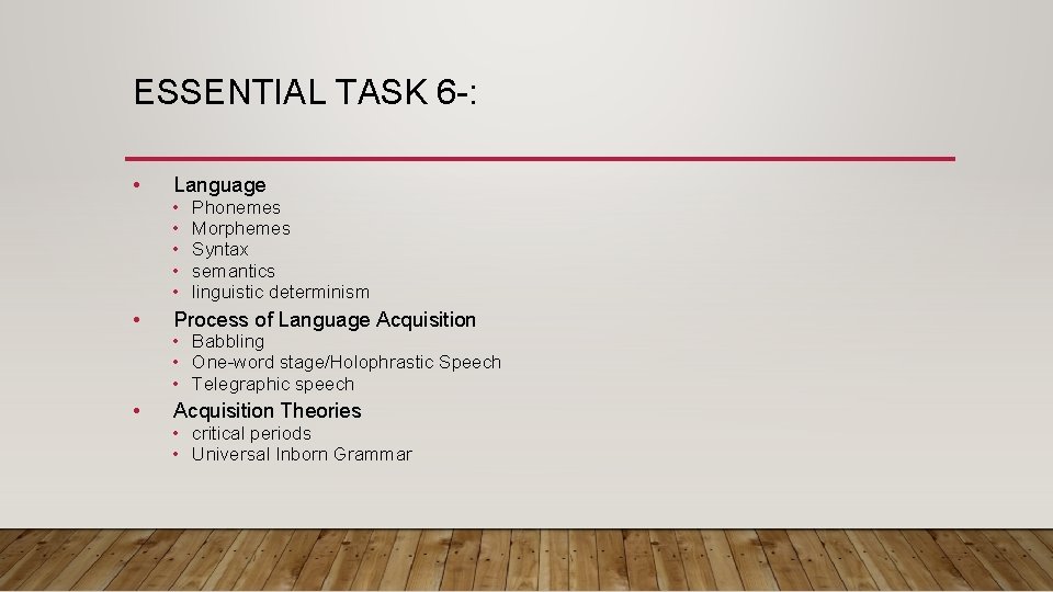 ESSENTIAL TASK 6 -: • • • Language • • • Phonemes Morphemes Syntax