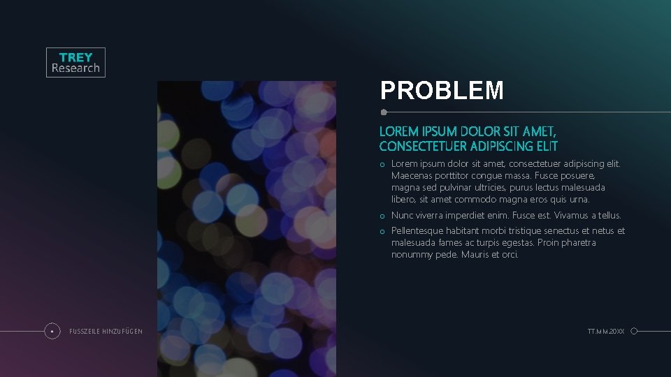 PROBLEM LOREM IPSUM DOLOR SIT AMET, CONSECTETUER ADIPISCING ELIT o Lorem ipsum dolor sit