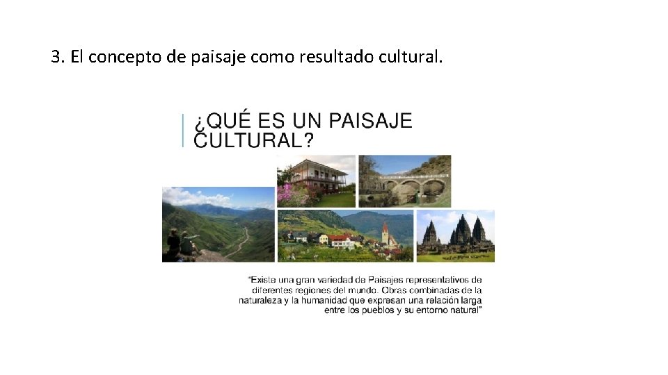 3. El concepto de paisaje como resultado cultural. 