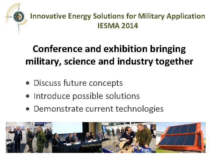 Innovative Energy Solutions for Military Application IESMA 2014 Conference and exhibition bringing military, science