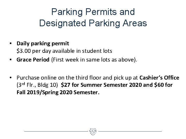 Parking Permits and Designated Parking Areas • Daily parking permit $3. 00 per day