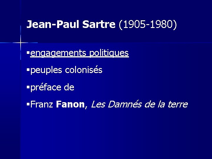 Jean-Paul Sartre (1905 -1980) engagements politiques peuples colonisés préface de Franz Fanon, Les Damnés