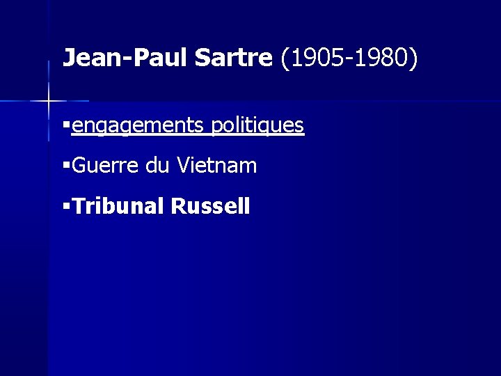 Jean-Paul Sartre (1905 -1980) engagements politiques Guerre du Vietnam Tribunal Russell 