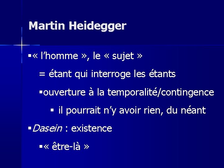 Martin Heidegger « l’homme » , le « sujet » = étant qui interroge