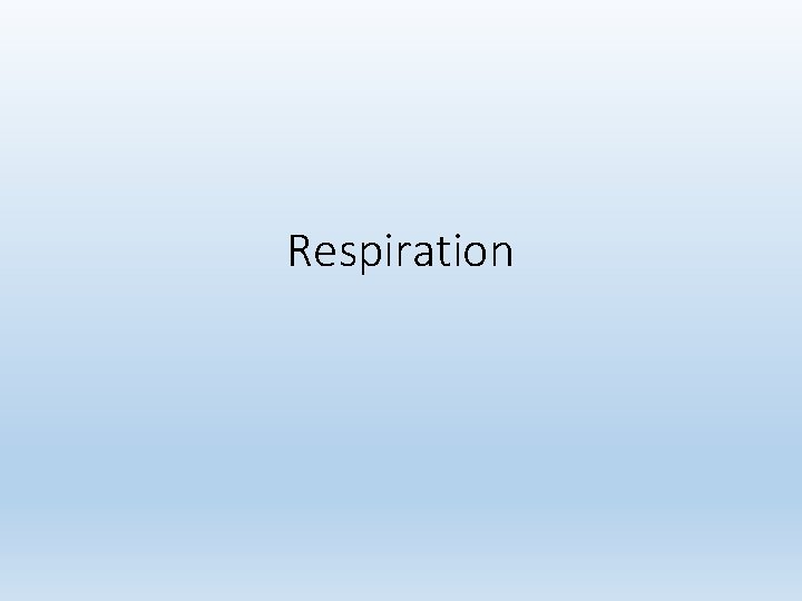 Respiration 