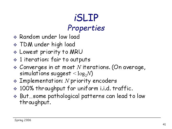 i. SLIP Properties v v v v Random under low load TDM under high