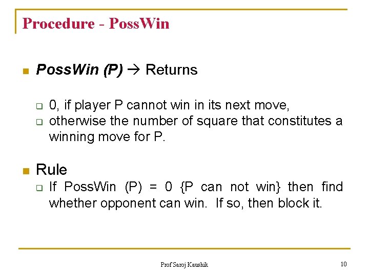 Procedure - Poss. Win n Poss. Win (P) Returns q q n 0, if