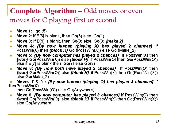 Complete Algorithm – Odd moves or even moves for C playing first or second