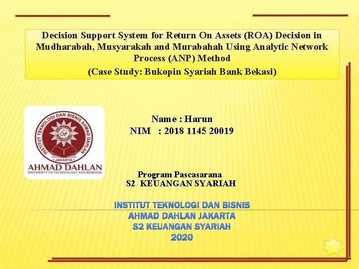 Decision Support System for Return On Assets (ROA) Decision in Mudharabah, Musyarakah and Murabahah