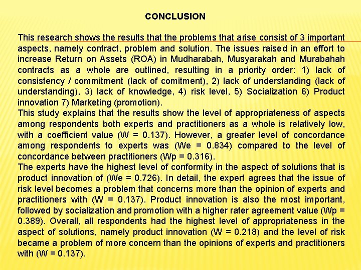 CONCLUSION This research shows the results that the problems that arise consist of 3