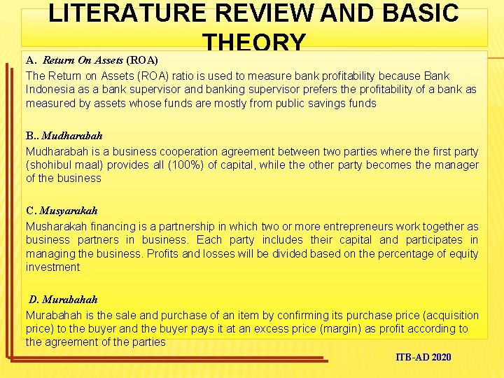LITERATURE REVIEW AND BASIC THEORY A. Return On Assets (ROA) The Return on Assets