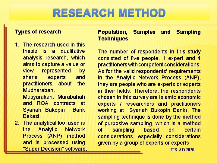 RESEARCH METHOD Types of research 1. The research used in this thesis is a