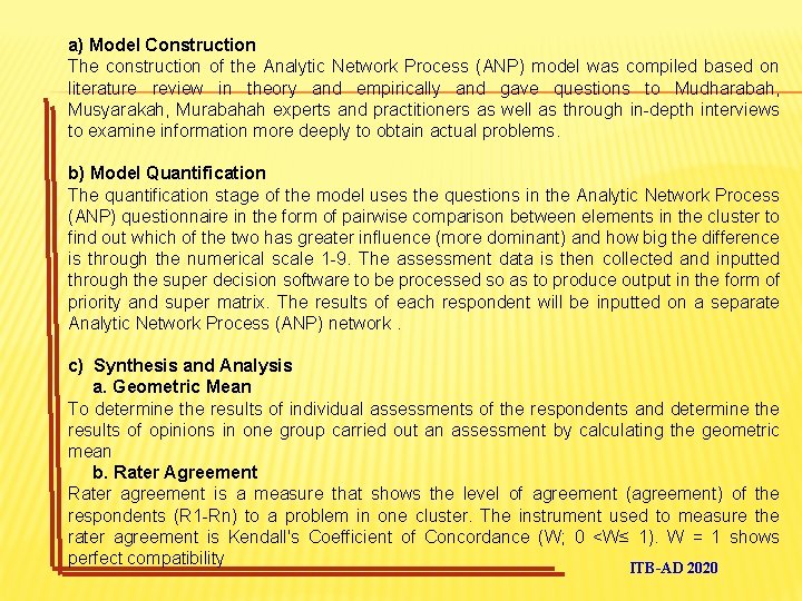 a) Model Construction The construction of the Analytic Network Process (ANP) model was compiled