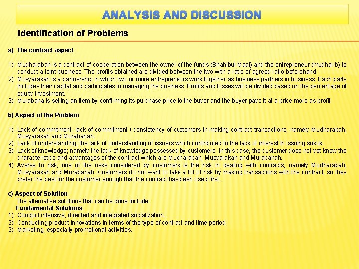 ANALYSIS AND DISCUSSION Identification of Problems a) The contract aspect 1) Mudharabah is a