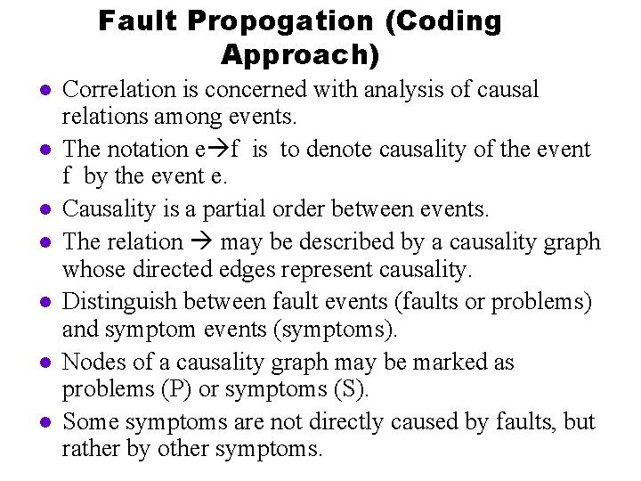 Fault Propogation (Coding Approach) l l l l Correlation is concerned with analysis of