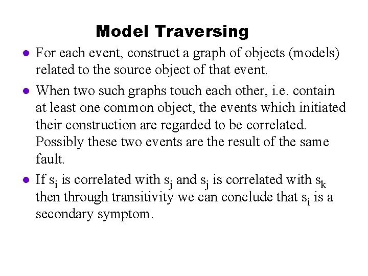 Model Traversing l l l For each event, construct a graph of objects (models)