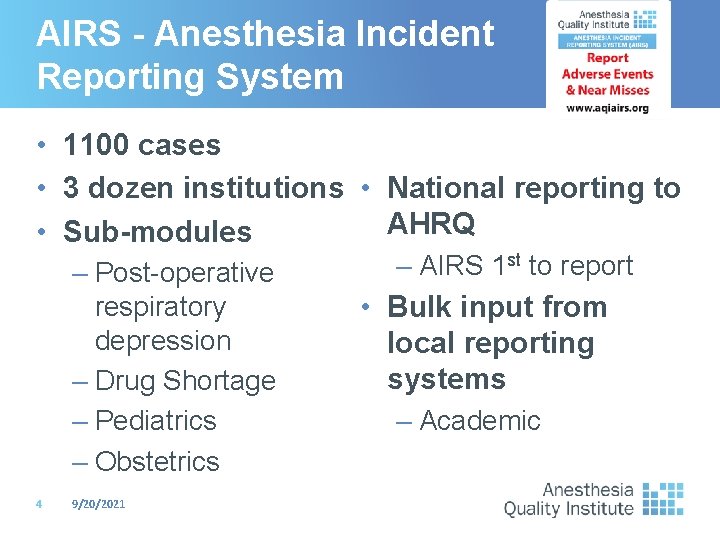 AIRS - Anesthesia Incident Reporting System • 1100 cases • 3 dozen institutions •