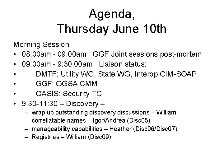 Agenda, Thursday June 10 th Morning Session • 08: 00 am - 09: 00