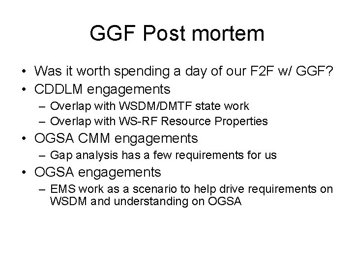 GGF Post mortem • Was it worth spending a day of our F 2