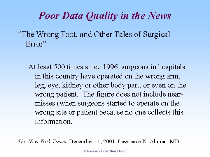 Poor Data Quality in the News “The Wrong Foot, and Other Tales of Surgical Poor Data Quality in the News “The Wrong Foot, and Other Tales of Surgical