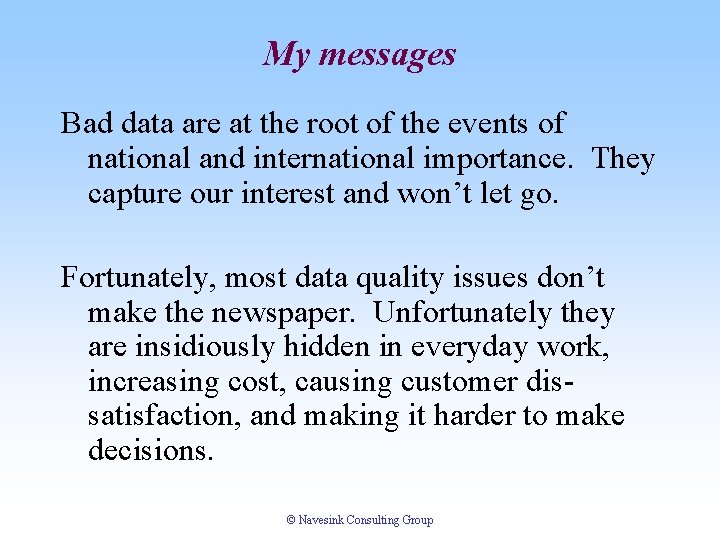 My messages Bad data are at the root of the events of national and My messages Bad data are at the root of the events of national and