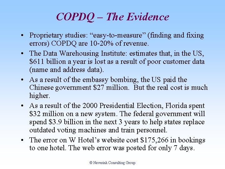 COPDQ – The Evidence • Proprietary studies: “easy-to-measure” (finding and fixing errors) COPDQ are COPDQ – The Evidence • Proprietary studies: “easy-to-measure” (finding and fixing errors) COPDQ are