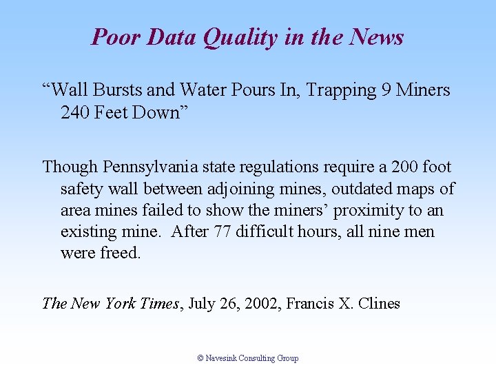 Poor Data Quality in the News “Wall Bursts and Water Pours In, Trapping 9 Poor Data Quality in the News “Wall Bursts and Water Pours In, Trapping 9