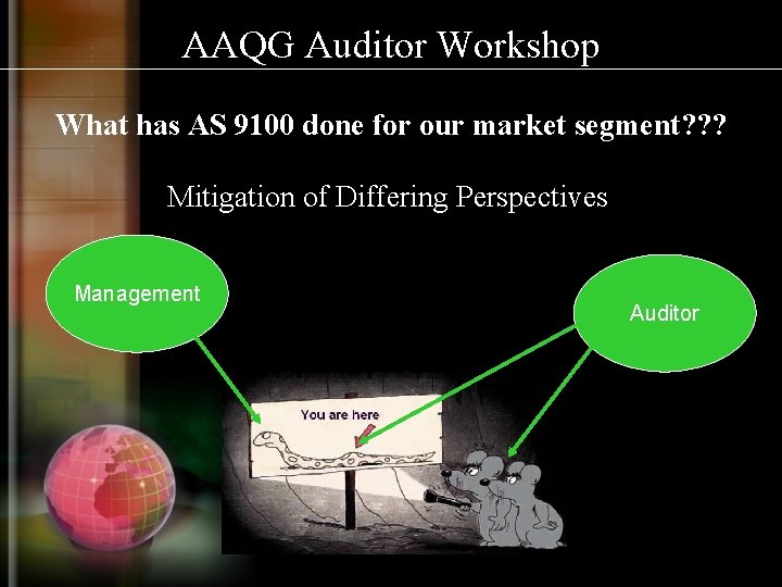 AAQG Auditor Workshop What has AS 9100 done for our market segment? ? ?